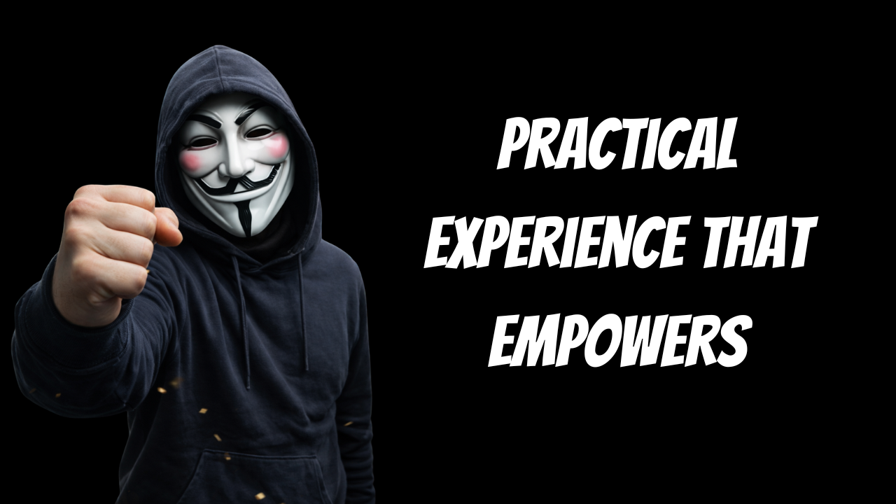 Practical Experience That Empowers
