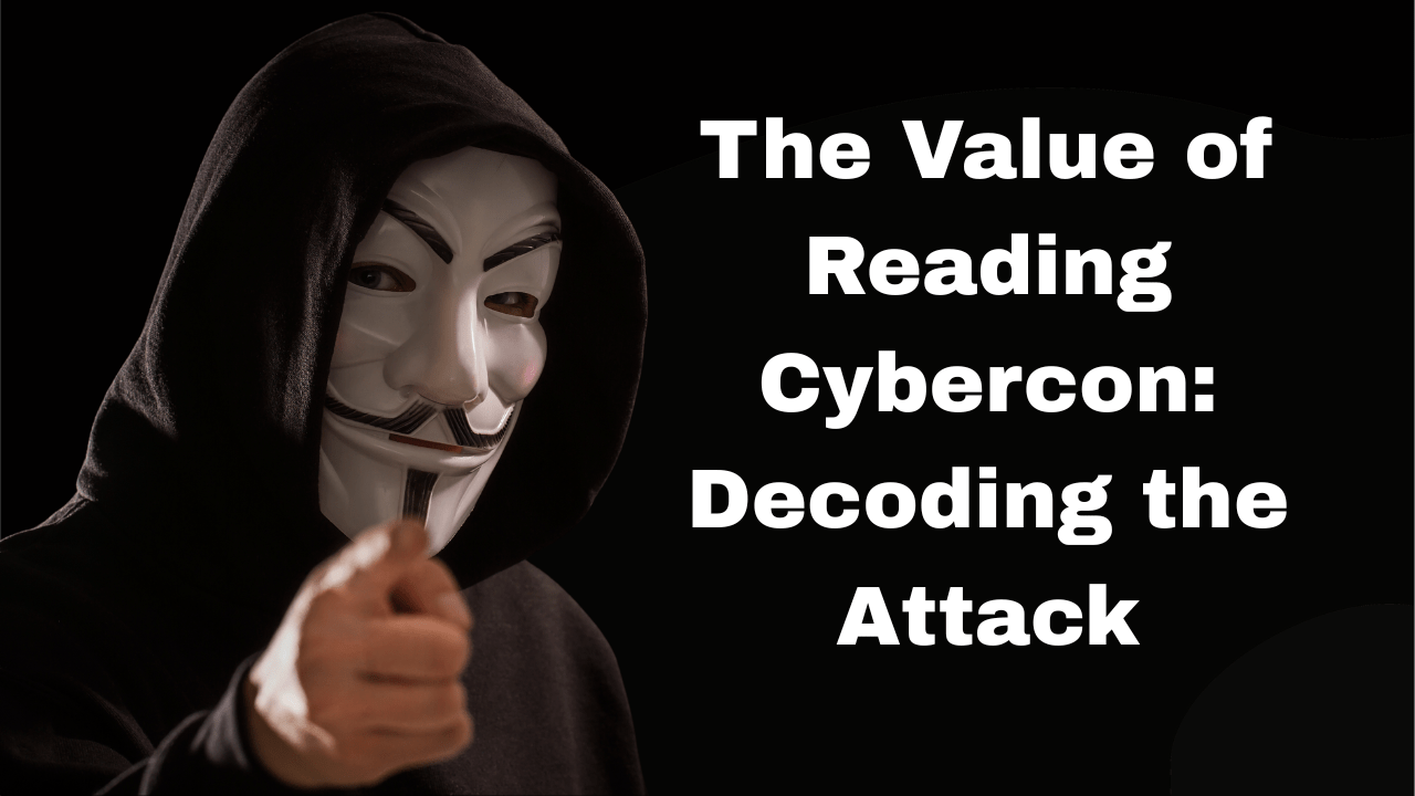 The Value of Reading Cybercon Decoding the Attack