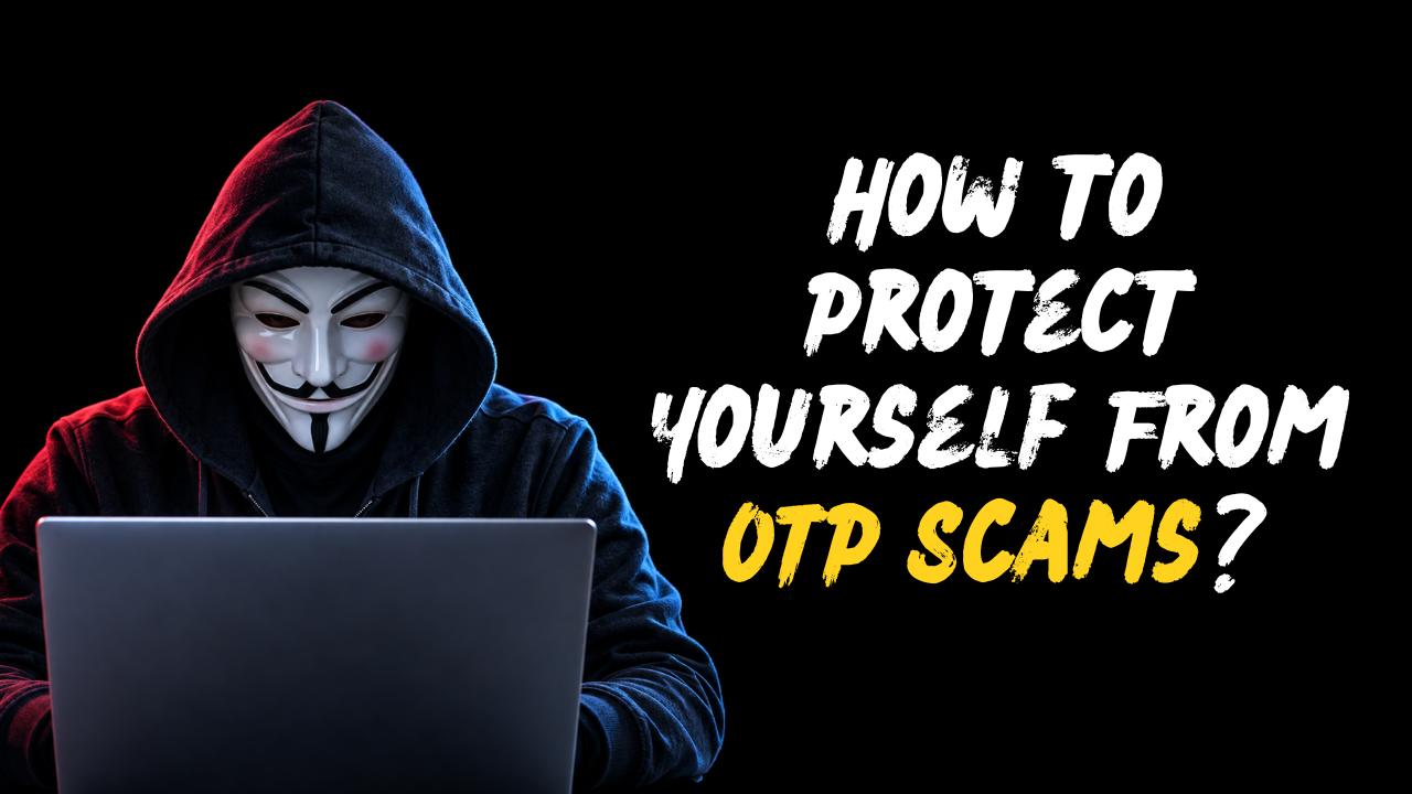 How to Protect Yourself From OTP Scams