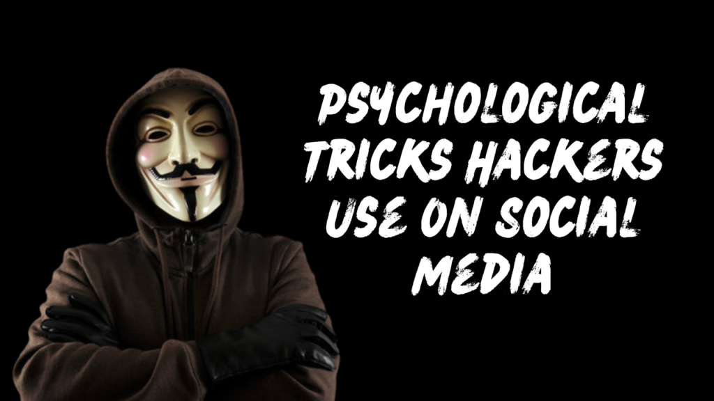 Psychological Tricks Hackers Use On Social Media