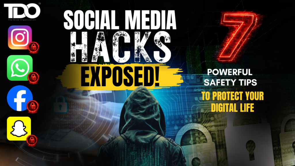 Social Media Hacks Exposed 7 Powerful Safety Tips to Protect Your Digital Life