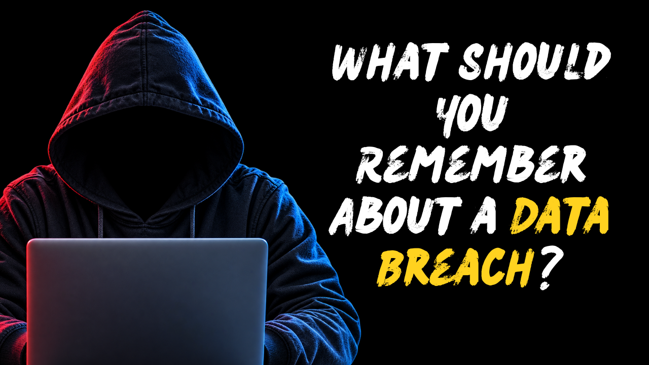 What Should You Remember About a Data Breach