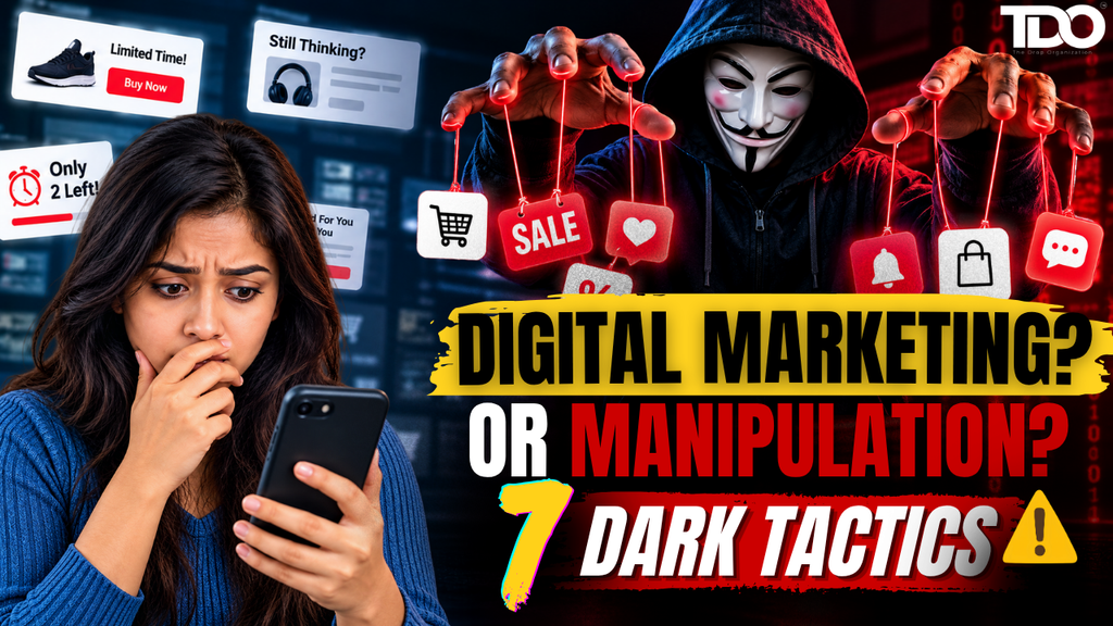 The Dark Side of Digital Marketing 7 Manipulative Tactics Consumers Should Know  in 2026